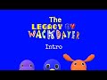 The Legacy By WackDayer Intro