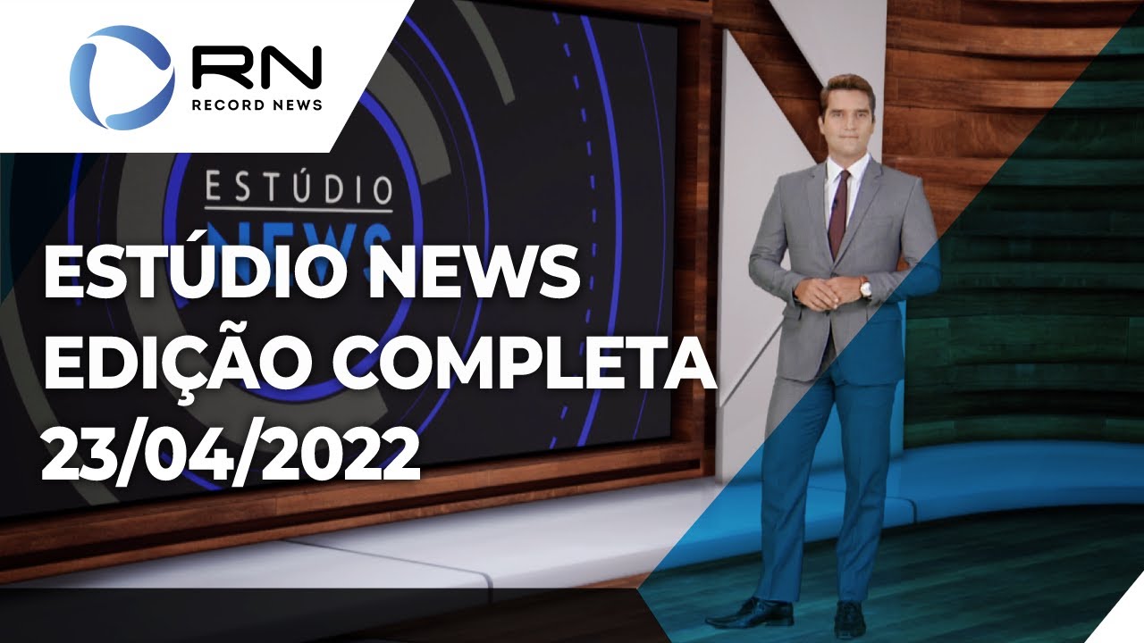 Estúdio News – 23/04/2022