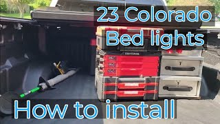 23 Colorado Cargo Bed Lights Installed How to