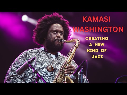 The Story Of Kamasi Washington's: Revolutionizing Jazz, The Sound Of The Future!