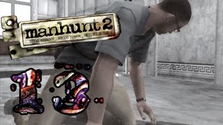 Manhunt 2 UNCENSORED  - #13. | Altered State