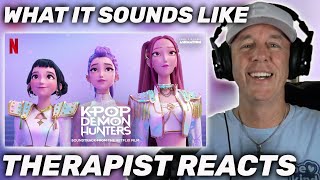 Therapist REACTS to HUNTRIX (헌트릭스) 'What It Sounds Like' (FROM KPOP DEMON HUNTERS)