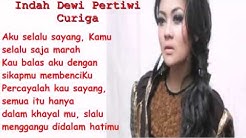 Indah Dewi Pertiwi - Curiga Lirik Lagu  - Durasi: 4:19. 