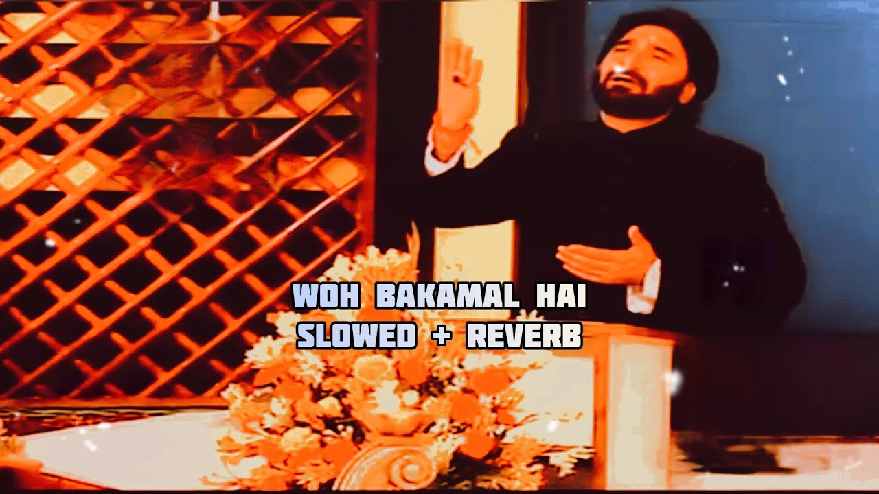 Ali Akbar Rizvi Woh Bakamal Hai | ( slowed + reverb ) | Nadeem Sarwar | Ali Akbar Rizvi ...