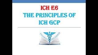 THE PRINCIPLES OF ICH GCP  E6