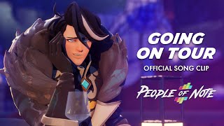 People Of Note Going On Tour Official Song Clip