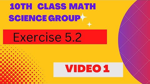 10 class math science group exercise 5.2|10th class math exercise 5.2|10th math exercise 5.2