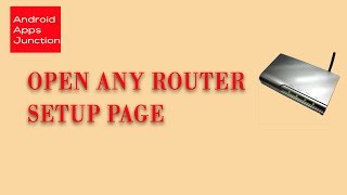 Router setup page: How to easily open any router setup page screenshot 3