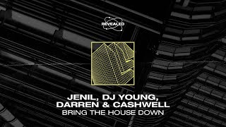 Jenil, DJ Young, Darren & Cashwell - Bring The House Down FREE DOWNLOAD