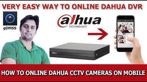 How To Online Dahua DVR, XVR, NVR On Mobile Phone - gDMSS Plus APP