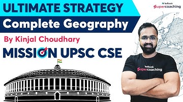 Strategy for UPSC Geography by Kinjal Choudhary | Crack UPSC CSE | Geography for UPSC CSE #ias