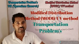 Modified Distribution Method (MODI)/ UV method/Transportation Problem's/OR (Operations Research)