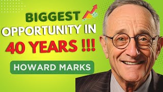 Howard Marks | The BIGGEST Investment Opportunity in 40 Years