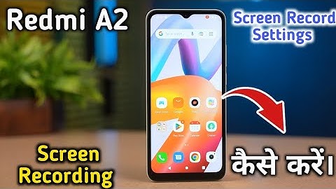 Redmi A2 screen recording, Redmi A2 screen recording setting, Redmi A2 screen recording kaise kare