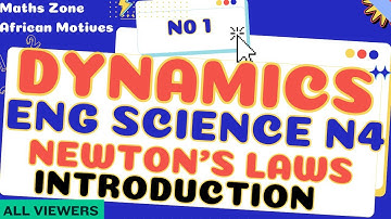 Engineering Science N4 Dynamics Introduction Part 1 - Total Force Required   Newton