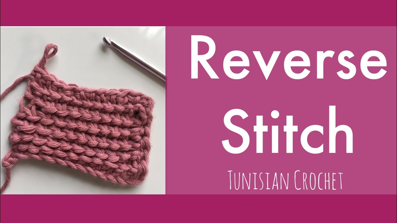 Reverse Stitch, Tunisian Crochet