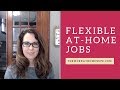 Great Picks for Flexible Work at Home Jobs