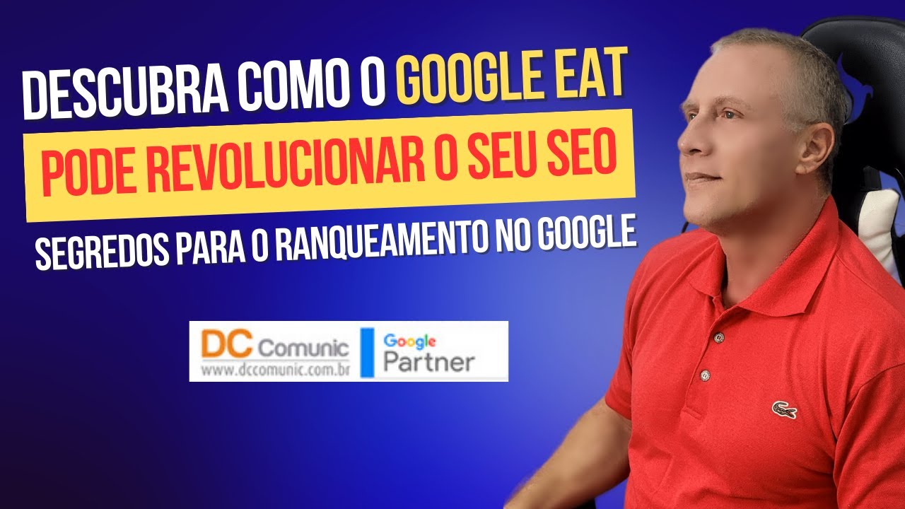 Descubra como o Google EAT pode revolucionar o seu SEO. Segredos para o ...