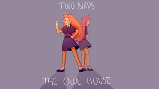 Two Birds - The Owl House Animatic