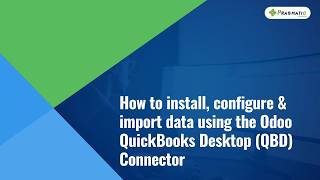 Sync QuickBooks Desktop Connector with Odoo | Installation, Configuration &amp; Data Import Guide