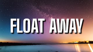 Josh a - FLOAT AWAY (Lyrics)