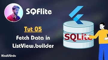 Fetching Data to ListView using Sqflite | Tutotial 5 | Flutter | Hindi/Urdu