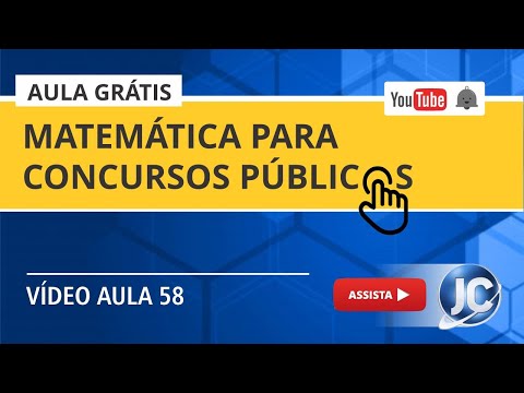 Aula Grátis - Matemática para Concurso Público (videoaula 58)