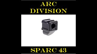 ARC Division - Sparc43 V2 Install and Review on a Glock 43X