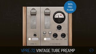 Fuse Audio Labs presents the FREE VPRE-72 Vintage Tube Preamp