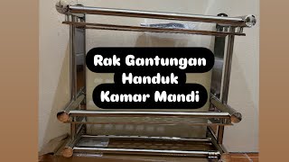 Cara Merakit Rak Gantungan Handuk Stainless Dua Tingkat