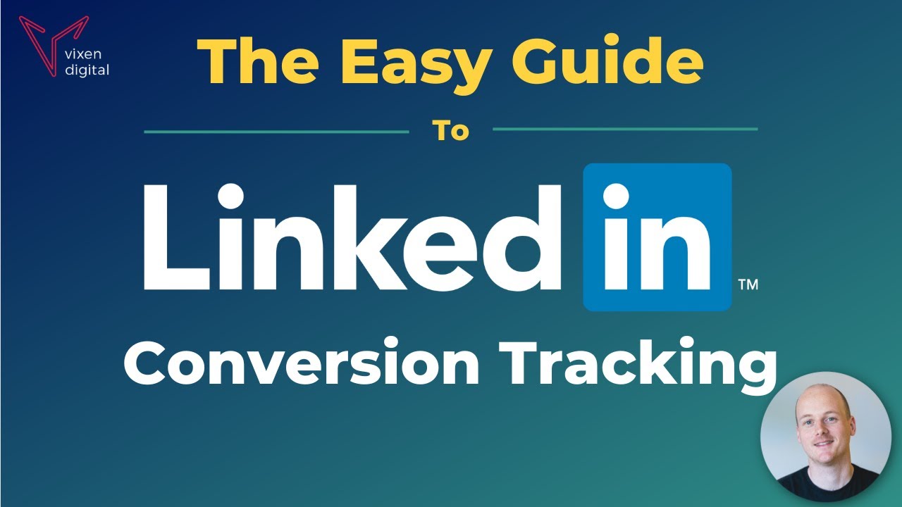 The Easy Guide To LinkedIn Ads Conversion Tracking (& Explanation ...