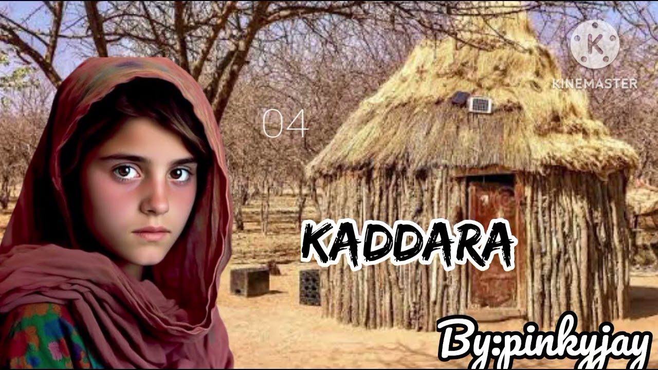 KADDARA PART 4 labari mae cike da sarqaqiya gamida qalubalan rayuwa a 