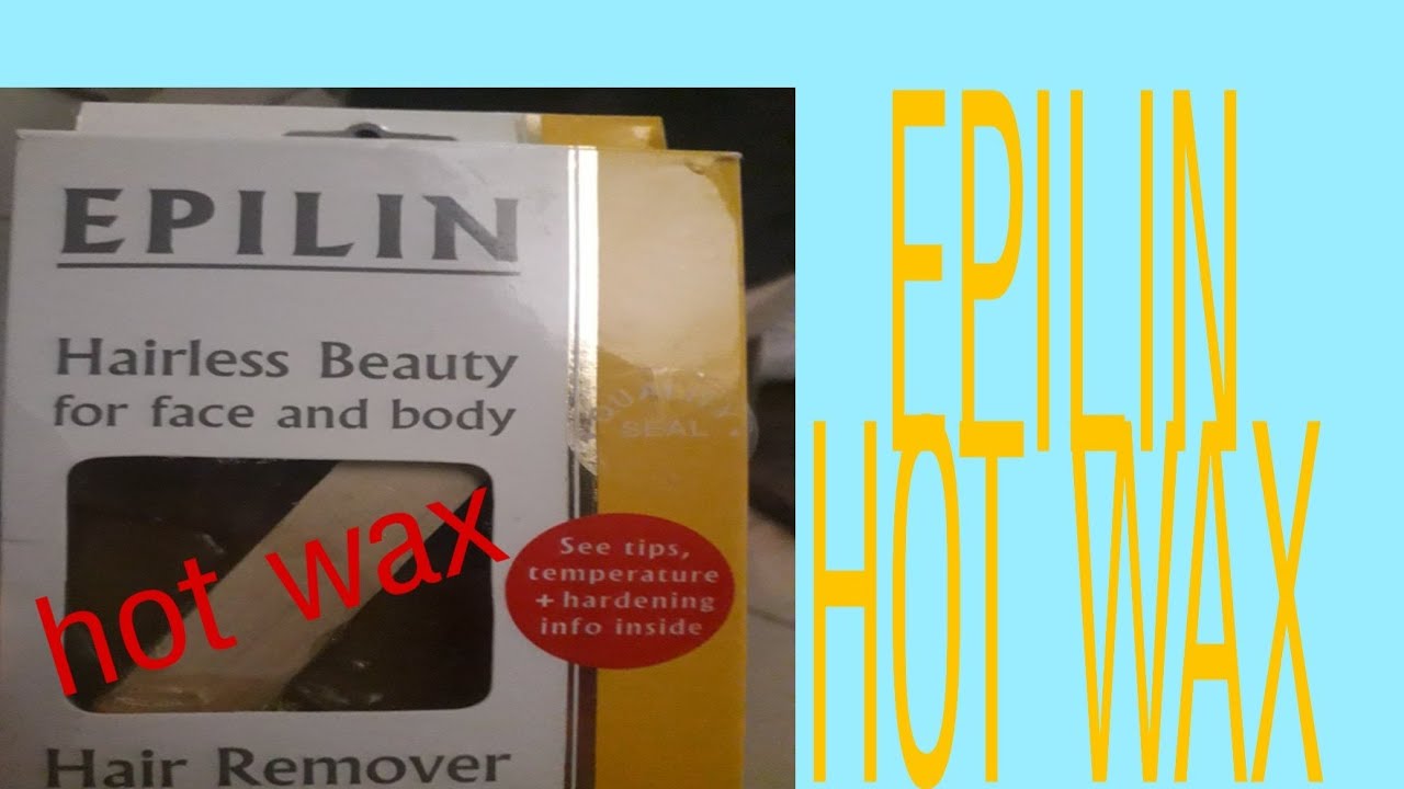 EPILIN HOT WAX/HAIR REMOVER. YouTube