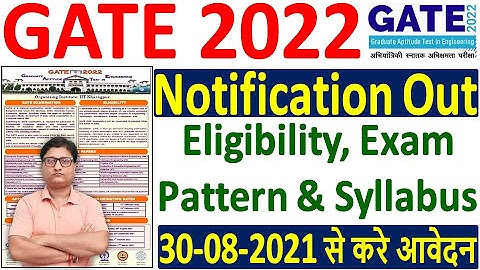 GATE 2022 Notification Out ¦¦ GATE 2022 Eligibility ¦¦ GATE 2022 Online Form ¦¦ GATE 2022 Syllabus