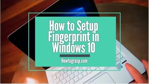How to Setup Fingerprint Lock in Windows 10 using HP Laptop