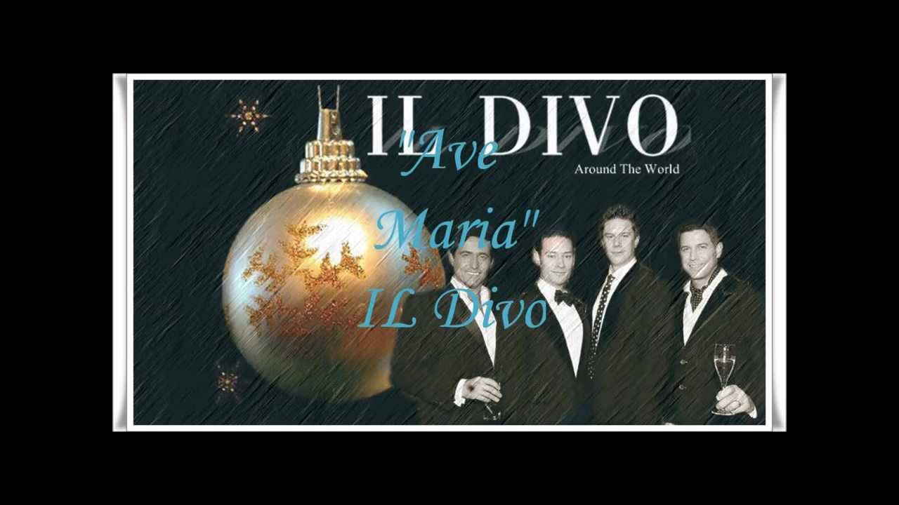 Ave Maria. IL Divo YouTube