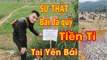 BÃI ĐÁ QUÝ TIỀN TỈ TẠI YÊN BÁI CÓ GÌ