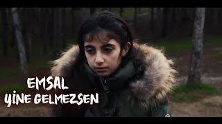 Emsal - Yi̇ne Gelmezsen