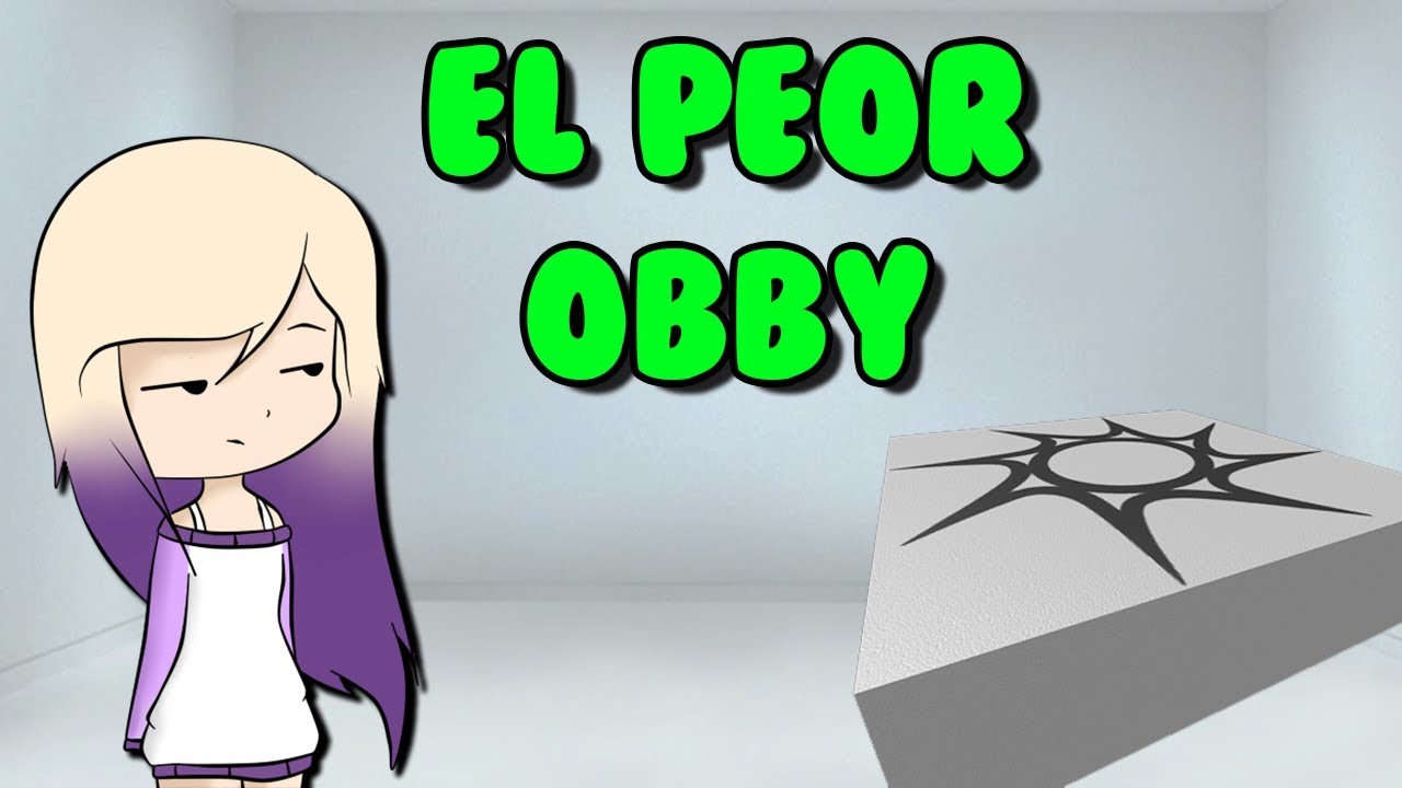 El Peor Obby De Roblox Youtube - roblox el obby mas facil del mundo con lyna roblox mundo hola