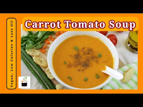 Carrot Tomato Soup Recipe| गाजर टमाटर का सूप | How to make Carrot Tomato Soup| Healthy Soup Recipes