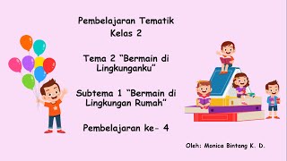 Pembelajaran Tematik - Kelas 2 Tema 2 Subtema 1 Pembelajaran 4
