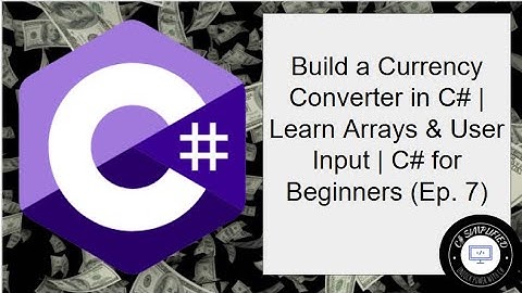 Build a Currency Converter in C# | Learn Arrays & User Input | C# for Beginners (Ep. 7)