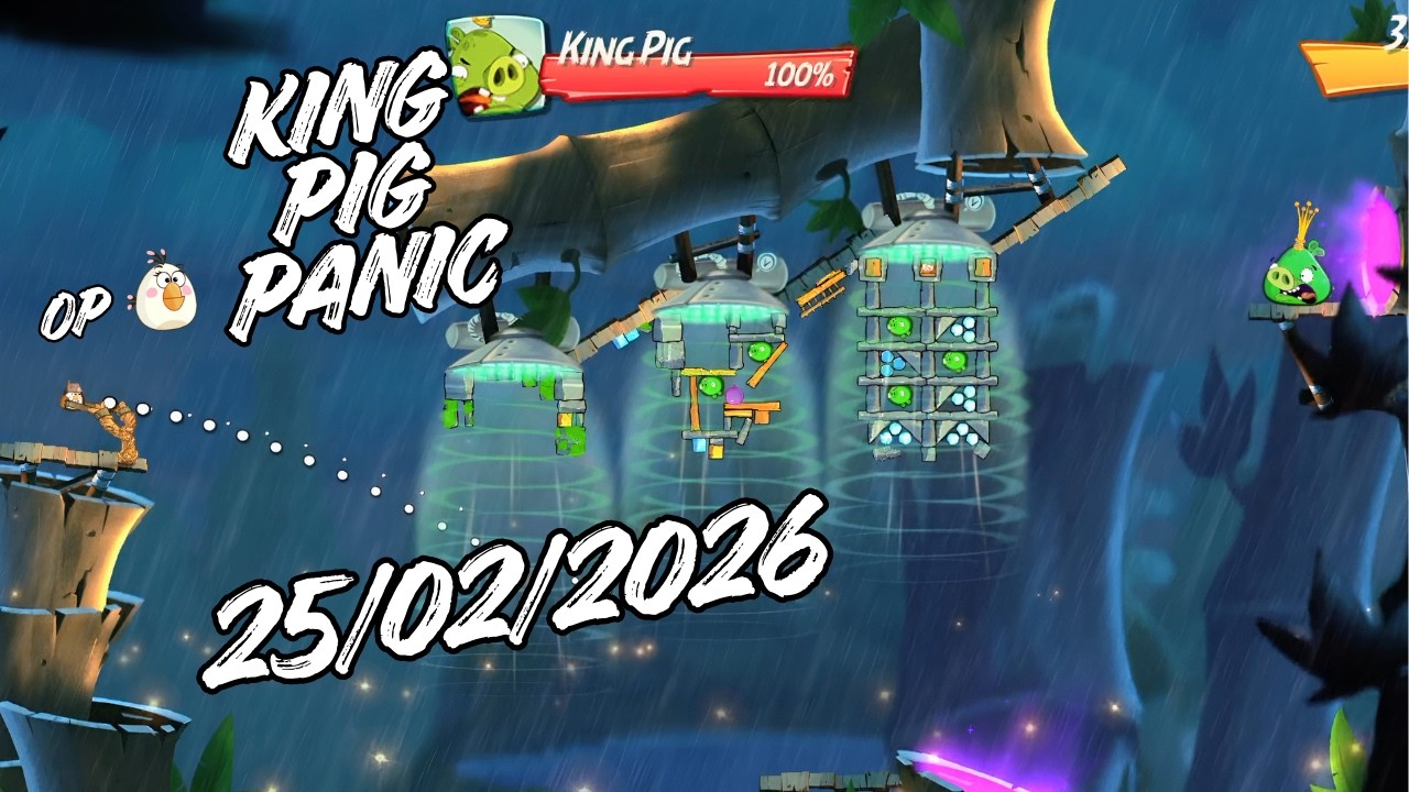 Angry Birds 2 King Pig Panic 25Feb2026 For Bonus Hal Card