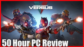 Modern Combat Versus [50 Hour PC Game Review]