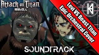 Attack On Titan Season 4 Episode 14 OST -"Levi Ackerman Vs Beast Titan Theme" Epic Orchestral Cover