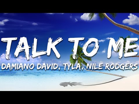 Damiano David, Tyla, Nile Rodgers - Talk to Me (Lyrics)