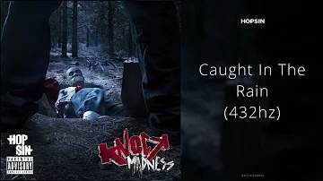 Hopsin - Caught In The Rain (432hz)