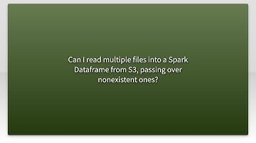 Can I read multiple files into a Spark Dataframe from S3, passing over nonexistent ones?