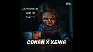 Haftbefehl Ft. Shirin David - Conan X Xenia