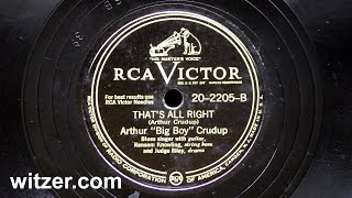 THAT'S ALL RIGHT - ARTHUR 'BIG BOY' CRUDUP (1947) on RCA Victor 78 RPM (Mama, Elvis Presley, Sun)